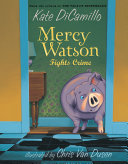 Mercy_Watson_fights_crime____bk__3_Mercy_Watson_
