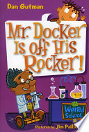 Mr__Docker_is_off_his_rocker_____bk__10_My_Weird_School_