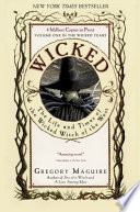 Wicked__the_life_and_times_of_the_wicked_witch_of_the_West____bk__1_Wicked_Years_