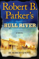 Robert_B__Parker_s_Bull_River____bk__2_Cole___Hitch_