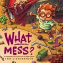What_mess_