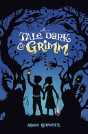 A_tale_dark___Grimm____bk__1_Grimm_