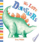 We_love_dinosaurs