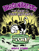 The_case_of_the_toxic_mutants____bk__9_Dragonbreath_
