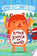 Knock_knock_on_wood____bk__2_Super_Happy_Party_Bears_