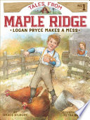 Logan_Pryce_makes_a_mess____bk__1_Tales_from_Maple_Ridge_
