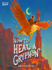 How_to_Heal_a_Gryphon
