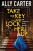 Take_the_key_and_lock_her_up____bk__3_Embassy_Row_
