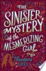 The_sinister_mystery_of_the_mesmerizing_girl____bk__3_Extraordinary_Adventures_of_the_Athena_Club_