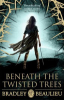 Beneath_the_twisted_trees____bk__4_Song_of_the_Shattered_Sands_