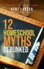 12_homeschool_myths_debunked