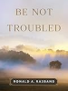 Be_not_troubled