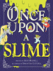 Once_Upon_a_Slime