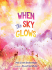 When_the_Sky_Glows